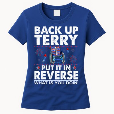Back Up Terry Put It In Reverse Firework Funny 4th Of July Womens T-Shirt