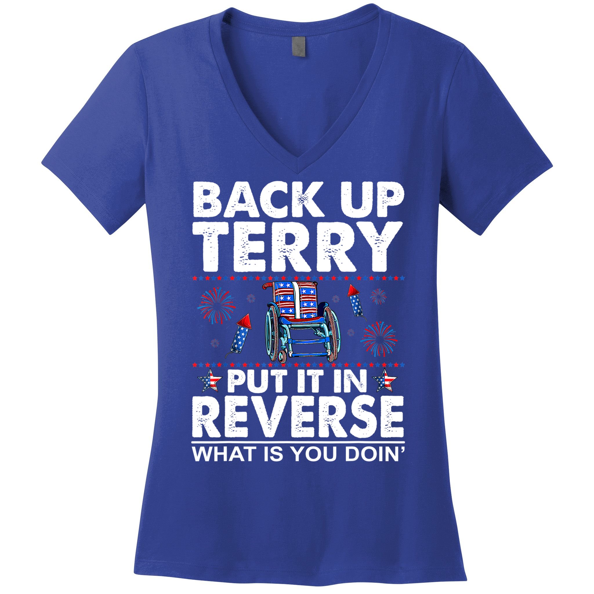 Back Up Terry Put It In Reverse Firework Funny 4th Of July Women's V-Neck T-Shirt