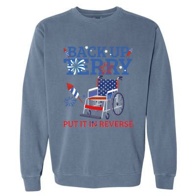 Back Up Terry Put It In Reverse 4th Of July Firework Us Flag Funny Gift Garment-Dyed Sweatshirt