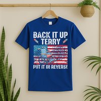 Back Up Terry Put It In Reverse Firework T-Shirt