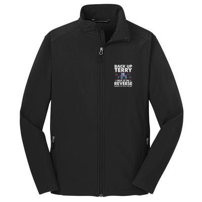 Back Up Terry Put It In Reverse Firework Funny 4th Of July Great Gift Core Soft Shell Jacket