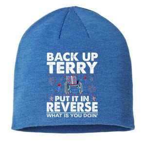 Back Up Terry Put It In Reverse Firework Funny 4th Of July Great Gift Sustainable Beanie