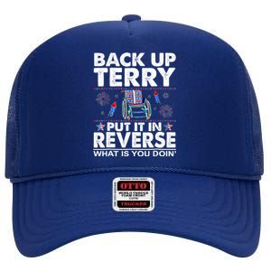 Back Up Terry Put It In Reverse Firework Funny 4th Of July Great Gift High Crown Mesh Back Trucker Hat