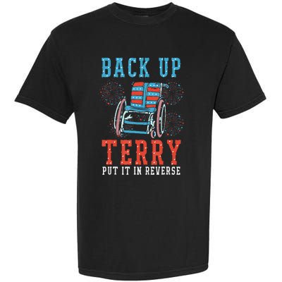 Back Up Terry Put It In Reverse Firework 4th Of July Garment-Dyed Heavyweight T-Shirt