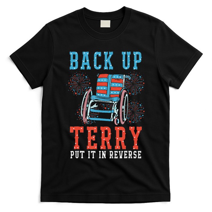 Back Up Terry Put It In Reverse Firework 4th Of July T-Shirt