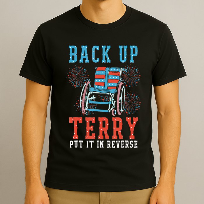Back Up Terry Put It In Reverse Firework 4th Of July T-Shirt