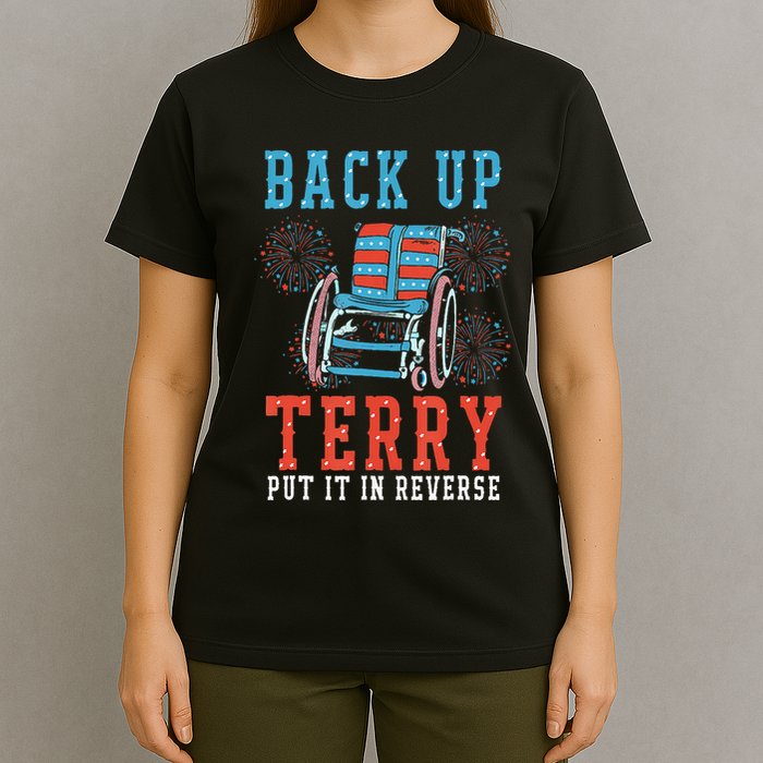 Back Up Terry Put It In Reverse Firework 4th Of July T-Shirt
