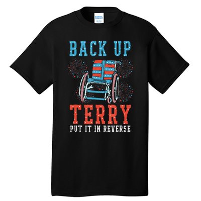 Back Up Terry Put It In Reverse Firework 4th Of July Tall T-Shirt