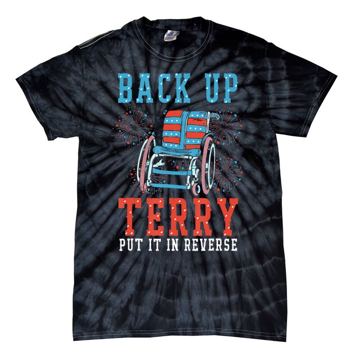 Back Up Terry Put It In Reverse Firework 4th Of July Tie-Dye T-Shirt