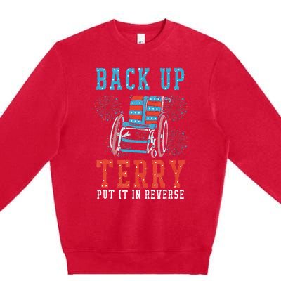 Back Up Terry Put It In Reverse Firework 4th Of July Premium Crewneck Sweatshirt