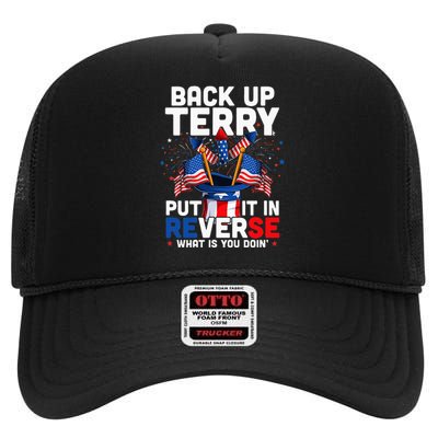 Back Up Terry Put It In Reverse Funny July 4th Firework High Crown Mesh Back Trucker Hat