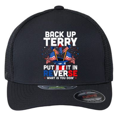 Back Up Terry Put It In Reverse Funny July 4th Firework Flexfit Unipanel Trucker Cap