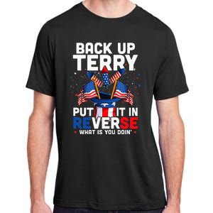 Back Up Terry Put It In Reverse Funny July 4th Firework Adult ChromaSoft Performance T-Shirt