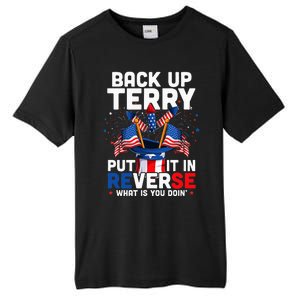 Back Up Terry Put It In Reverse Funny July 4th Firework Tall Fusion ChromaSoft Performance T-Shirt