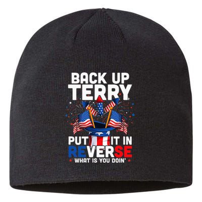 Back Up Terry Put It In Reverse Funny July 4th Firework Sustainable Beanie