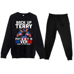 Back Up Terry Put It In Reverse Funny July 4th Firework Premium Crewneck Sweatsuit Set