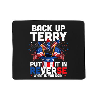 Back Up Terry Put It In Reverse Funny July 4th Firework Mousepad