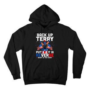 Back Up Terry Put It In Reverse Funny July 4th Firework Tall Hoodie