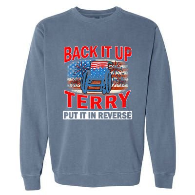 Back Up Terry Put It In Reverse Firework Funny 4th Of July Gift Garment-Dyed Sweatshirt