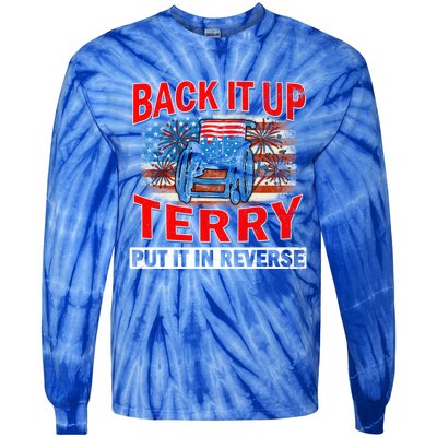 Back Up Terry Put It In Reverse Firework Funny 4th Of July Gift Tie-Dye Long Sleeve Shirt