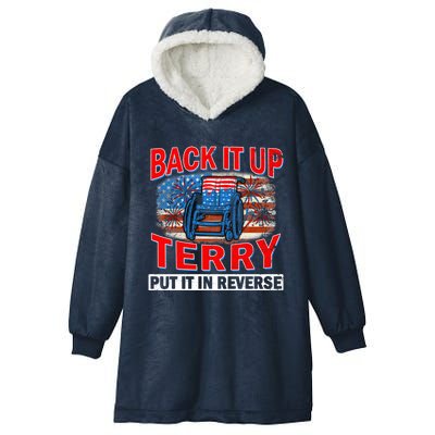 Back Up Terry Put It In Reverse Firework Funny 4th Of July Gift Hooded Wearable Blanket