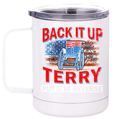 Back Up Terry Put It In Reverse Firework Funny 4th Of July Gift 12 oz Stainless Steel Tumbler Cup