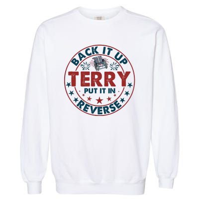 Back Up Terry Put It In Reverse Firework Vintage 4th Of July Garment-Dyed Sweatshirt