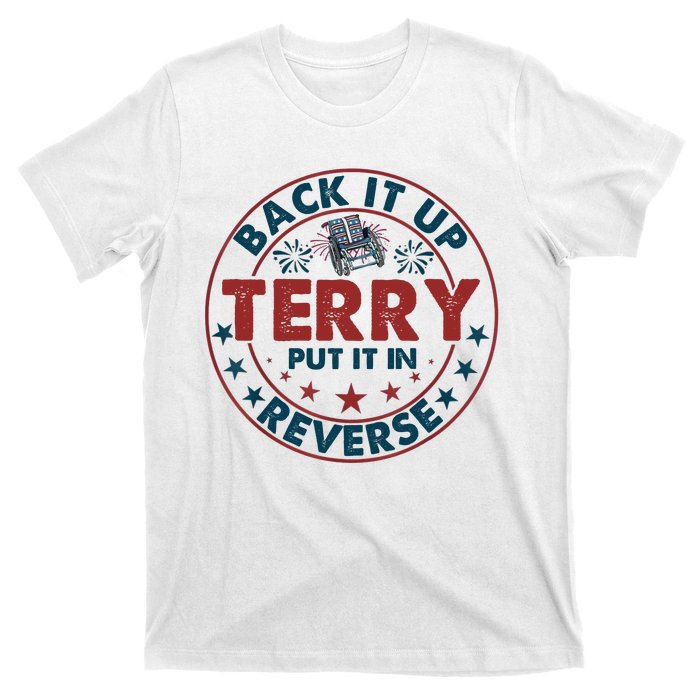 Back Up Terry Put It In Reverse Firework Vintage 4th Of July T-Shirt