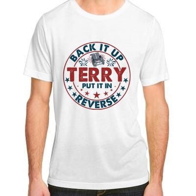 Back Up Terry Put It In Reverse Firework Vintage 4th Of July Adult ChromaSoft Performance T-Shirt