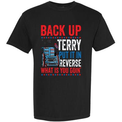 Back Up Terry Put It In Reverse Firework 4th Of July Garment-Dyed Heavyweight T-Shirt