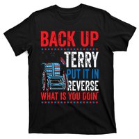 Back Up Terry Put It In Reverse Firework 4th Of July T-Shirt