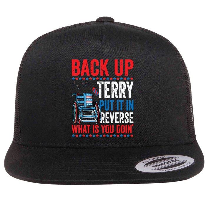 Back Up Terry Put It In Reverse Firework 4th Of July Flat Bill Trucker Hat