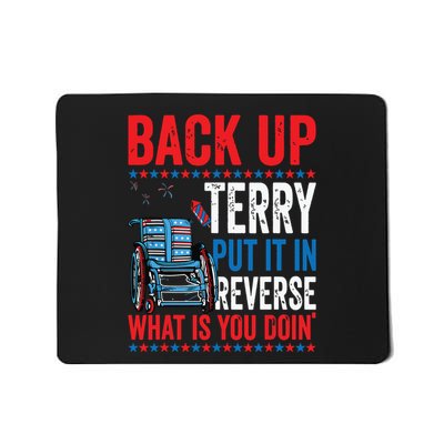 Back Up Terry Put It In Reverse Firework 4th Of July Mousepad