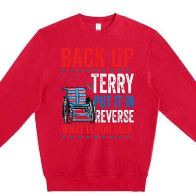 Back Up Terry Put It In Reverse Firework 4th Of July Premium Crewneck Sweatshirt