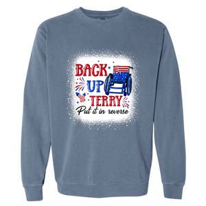 Back Up Terry Put It In Reverse 4th Of July American Flag Gift Garment-Dyed Sweatshirt