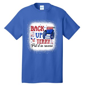 Back Up Terry Put It In Reverse 4th Of July American Flag Gift Tall T-Shirt