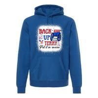 Back Up Terry Put It In Reverse 4th Of July American Flag Gift Premium Hoodie