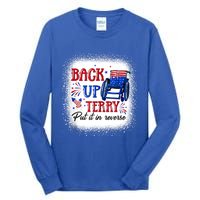 Back Up Terry Put It In Reverse 4th Of July American Flag Gift Tall Long Sleeve T-Shirt