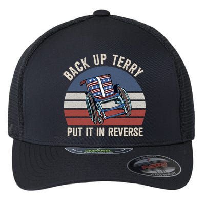 Back Up Terry Put It In Reverse Firework Vintage 4th Of July Flexfit Unipanel Trucker Cap