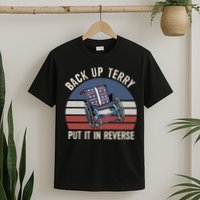 Back Up Terry Put It In Reverse Firework Vintage 4th Of July T-Shirt