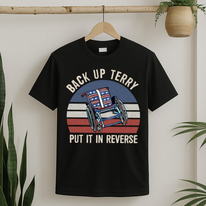 Back Up Terry Put It In Reverse Firework Vintage 4th Of July T-Shirt