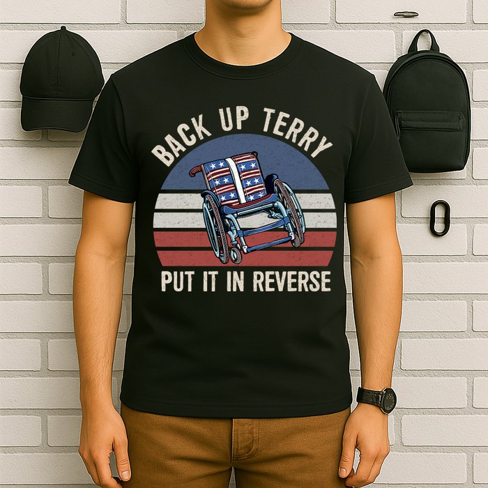 Back Up Terry Put It In Reverse Firework Vintage 4th Of July T-Shirt