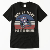 Back Up Terry Put It In Reverse Firework Vintage 4th Of July Tall T-Shirt