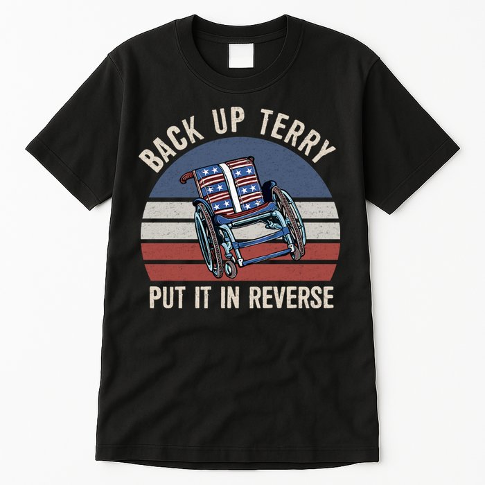 Back Up Terry Put It In Reverse Firework Vintage 4th Of July Tall T-Shirt