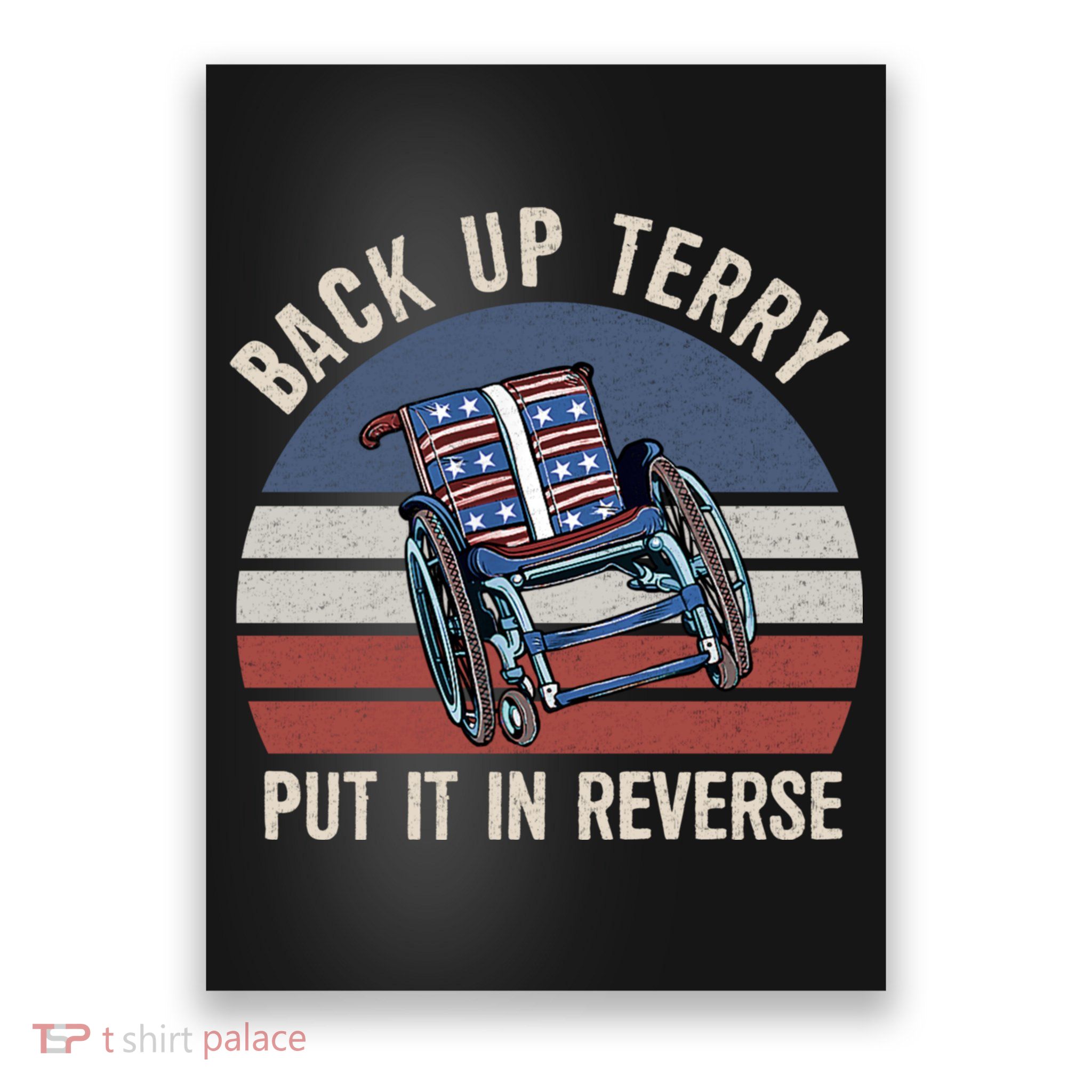 Back Up Terry Put It In Reverse Firework Vintage 4th Of July Poster