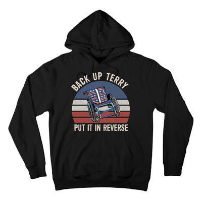 Back Up Terry Put It In Reverse Firework Vintage 4th Of July Tall Hoodie