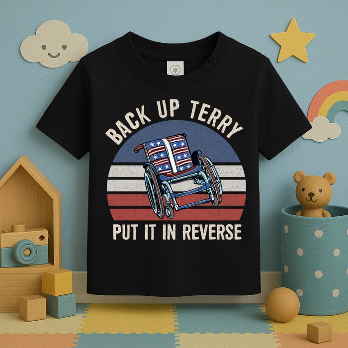 Back Up Terry Put It In Reverse Firework Vintage 4th Of July Toddler T-Shirt
