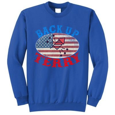 Back Up Terry Put It In Reverse 4th Of July Firework Flag Gift Tall Sweatshirt