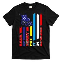 Back Up Terry Put It In Reverse Firework flag 4th Of July T-Shirt