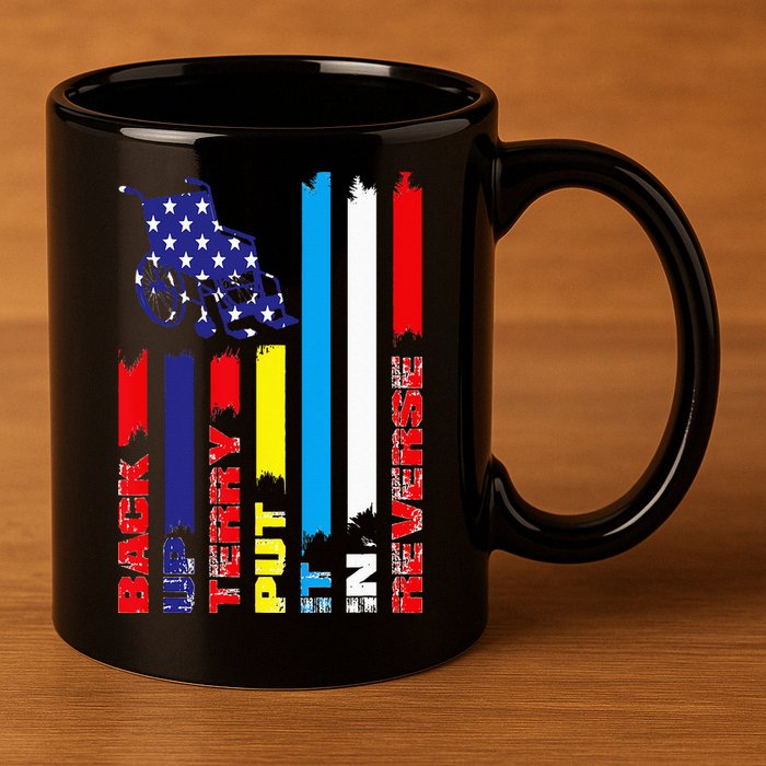 Back Up Terry Put It In Reverse Firework flag 4th Of July 11oz C Handle Ceramic Mug